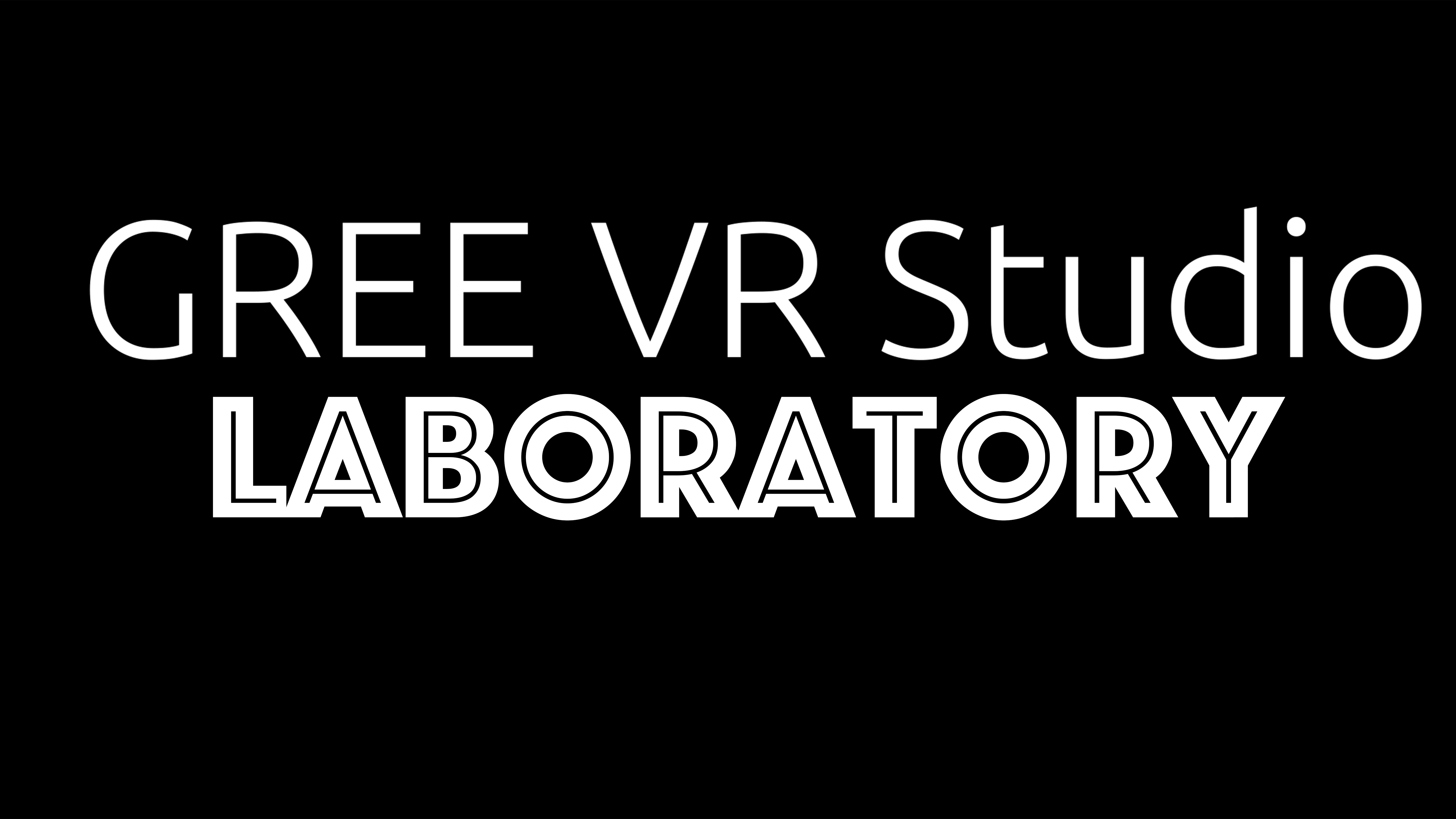 GREE VR Studio Laboratory